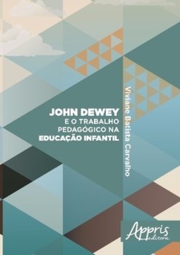 John dewey e o trabalho pedagógico na educação infantil