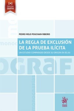 La regla de exclusión de la prueba ilícita