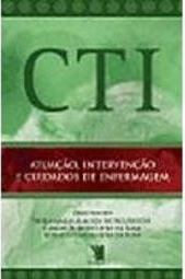 CTI: Atuação, Intervenção e Cuidados de Enfermagem