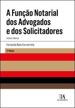 A função notarial dos advogados e dos solicitadores: teoria e prática