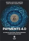 Payments 4.0 As forças que estão transformando o mercado brasileiro