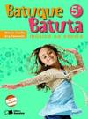 Batuque Batuta-música na escola/ quinto ano