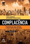 Complacência: entenda por que o Brasil cresce menos do que pode