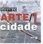 Intervenções Urbanas: Arte/Cidade