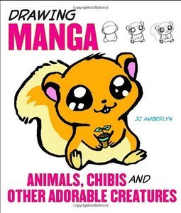 Drawing Manga, Animals, Chibis AND Other Adorable Creatures
