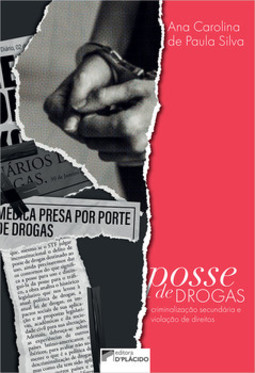Posse de drogas: criminalização secundária e violação de direitos