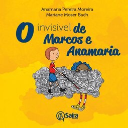 O invisível de Marcos e Anamaria
