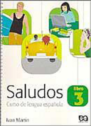 Saludos: Curso de Lengua Espa&ntilde;ola: Libro 3 - 7 série - 1 grau