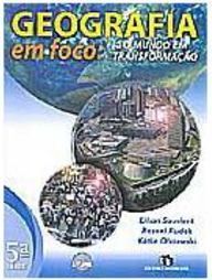 Geografia em Foco: o Mundo em Transformação - 5ª Série