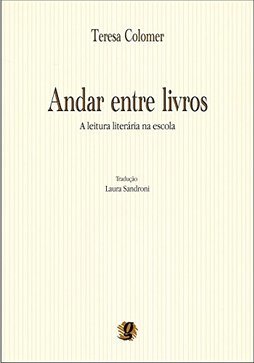 Andar Entre Livros: a Leitura Literária na Escola
