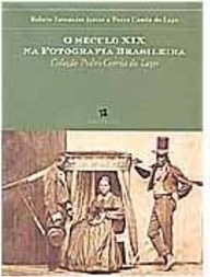 Século XIX na Fotografia Brasileira