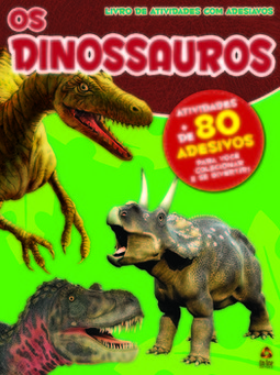 Os dinossauros: livro de atividades com adesivos