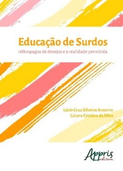 Educação de surdos: relâmpagos de desejos e a realidade permitida