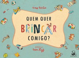 Quem quer brincar comigo?