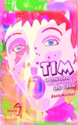 Tim, o menino do mundo de lata #1
