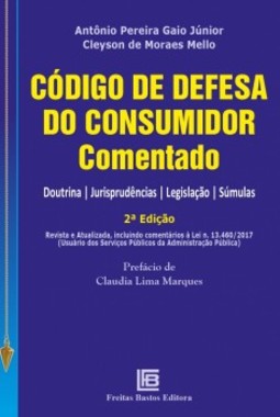 Código de defesa do consumidor comentado: doutrina, jurisprudências, legislação, súmulas