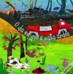 O Dia em que a Mata Ardeu