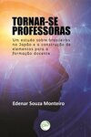 Tornar-se professoras: um estudo sobre brasileiras no Japão e a construção de elementos para a formação docente