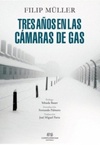 Tres años en las camaras de gas