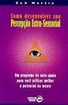 Como Desenvolver sua Percepção Extra-Sensorial
