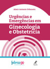 Urgências e emergências em ginecologia e obstetrícia