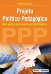 Projeto político-pedagógico: guia prático para construção participativa