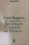 Carl Rogers: do diagnóstico à Abordagem Centrada na PEssoa