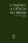 O Militar e a Ciência no Brasil