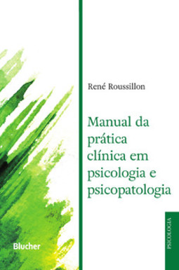 Manual da prática clínica em psicologia e psicopatologia