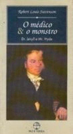 O Médico e o Monstro: Dr. Jekyll e Mr. Hyde