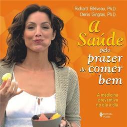 A saúde pelo prazer de comer bem: a medicina preventiva no dia a dia