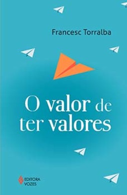 O valor de ter valores