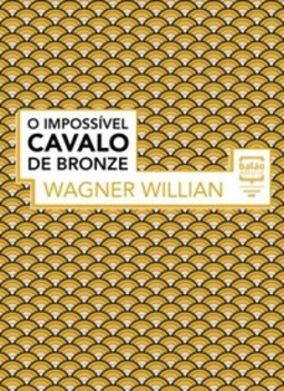 O impossível cavalo de bronze (Coleção Horóscopo Chinês)