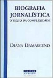 Biografia Jornalística: o Texto da Complexidade