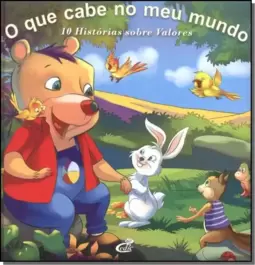 Que Cabe No Meu Mundo, O 10 Historias Sobre Valores
