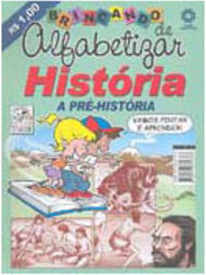Brincando de Alfabetizar: História: a Pré-História