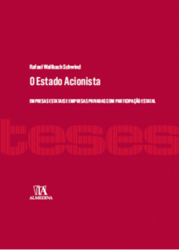 O estado acionista: Empresas estatais e empresas privadas com participação estatal