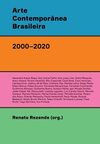 Arte contemporânea brasileira (2000–2020): Agentes, redes, ativações, rupturas