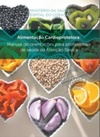 Alimentação Cardioprotetora: Manual de Orientações para os Profissionais de Saúde da Atenção Básica