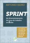 Sprint de dimensionamento da força de trabalho em 5 dias: um método inovador de tomada de decisão em gestão de pessoas