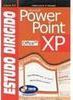 Estudo Dirigido: PowerPoint XP