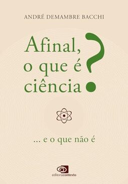 Afinal, o que é Ciência?: ...e o que não é