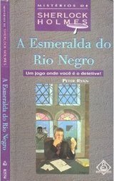 A esmeralda do Rio Negro - Mistérios de Sherlock Homes