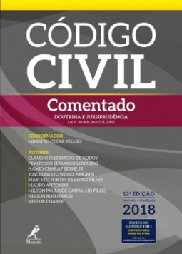 Código civil comentado: doutrina e jurisprudência - Lei n. 10.406, de 10.01.2002