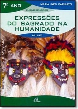 Expressoes Do Sagrado Na Humanidade - 7? Ano