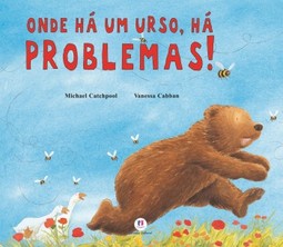 Onde há um urso, há problemas!