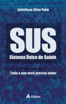 SUS - Sistema Único de Saúde: tudo o que você precisa saber