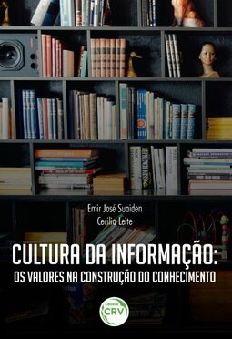 Cultura da informação: os valores na construção do conhecimento