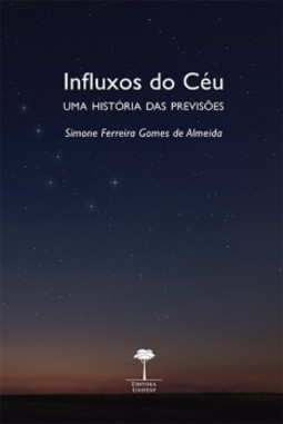 Influxos do céu: uma história das previsões