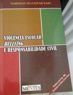 Violência Escolar, Bullying e Responsabilidade Civil